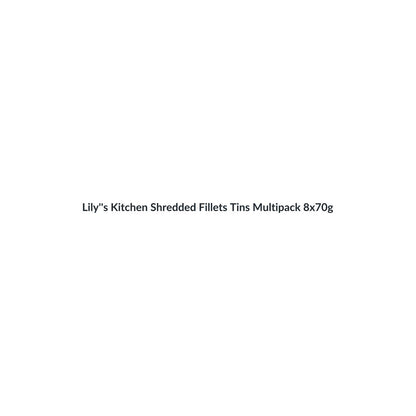 Lily''s Kitchen Shredded Fillets Tins Multipack 8x70g