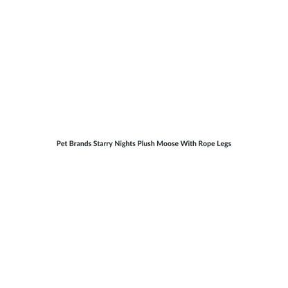 Pet Brands Starry Nights Plush Moose With Rope Legs